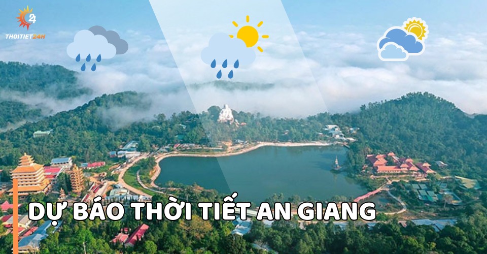 Dự báo thời tiết An Giang 